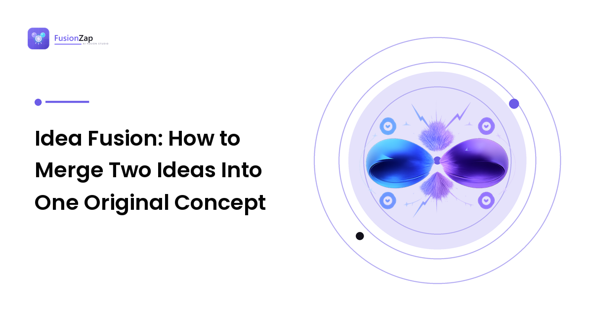 Idea Fusion: How to Merge Two Ideas Into One Original Concept