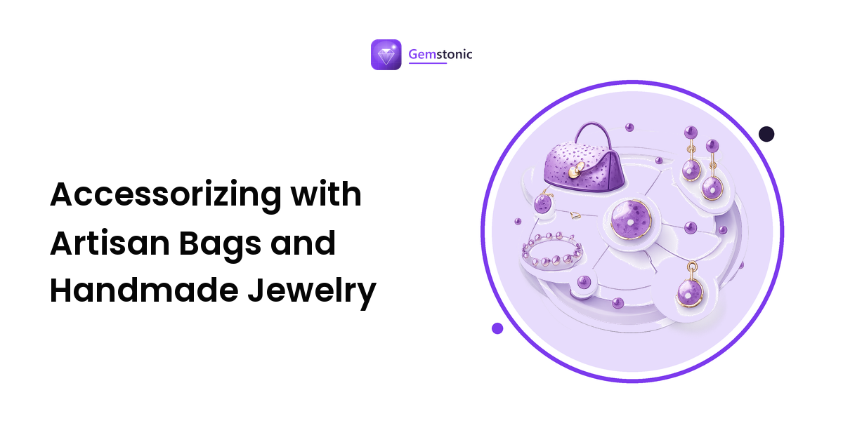 Accessorizing with Artisan Bags and Handmade Jewelry
