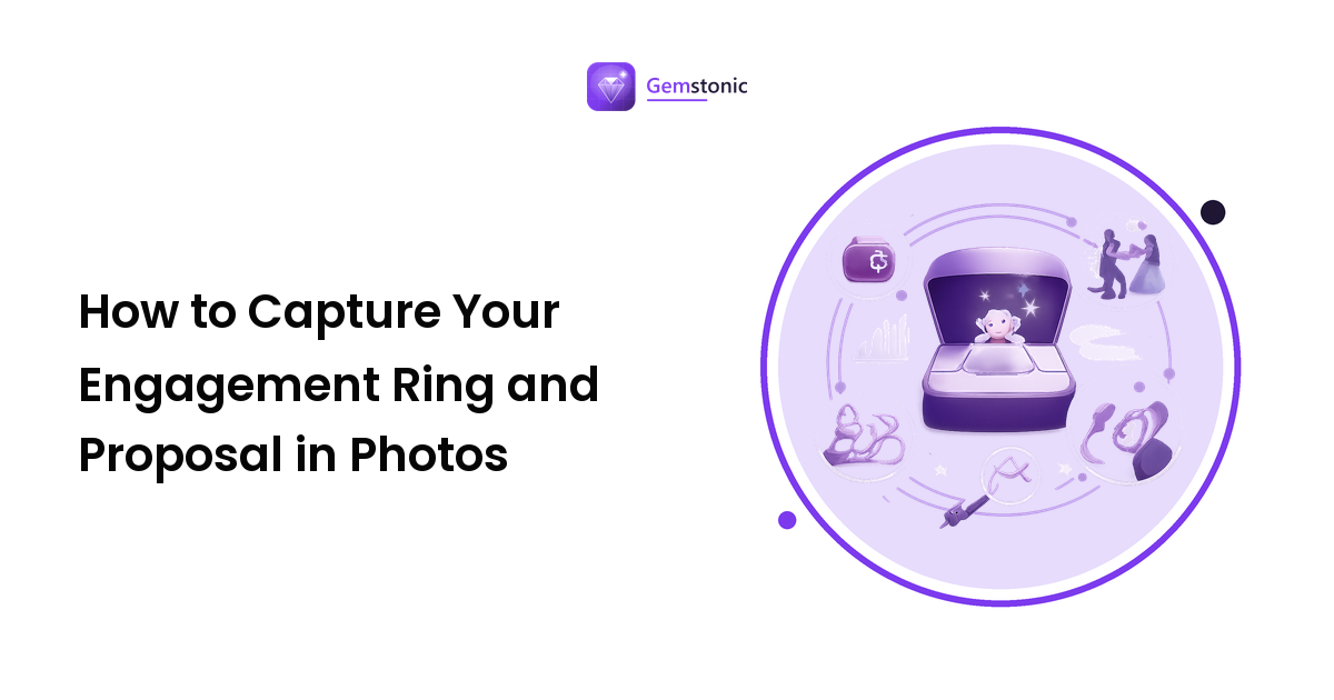 How to Capture Your Engagement Ring and Proposal in Photos