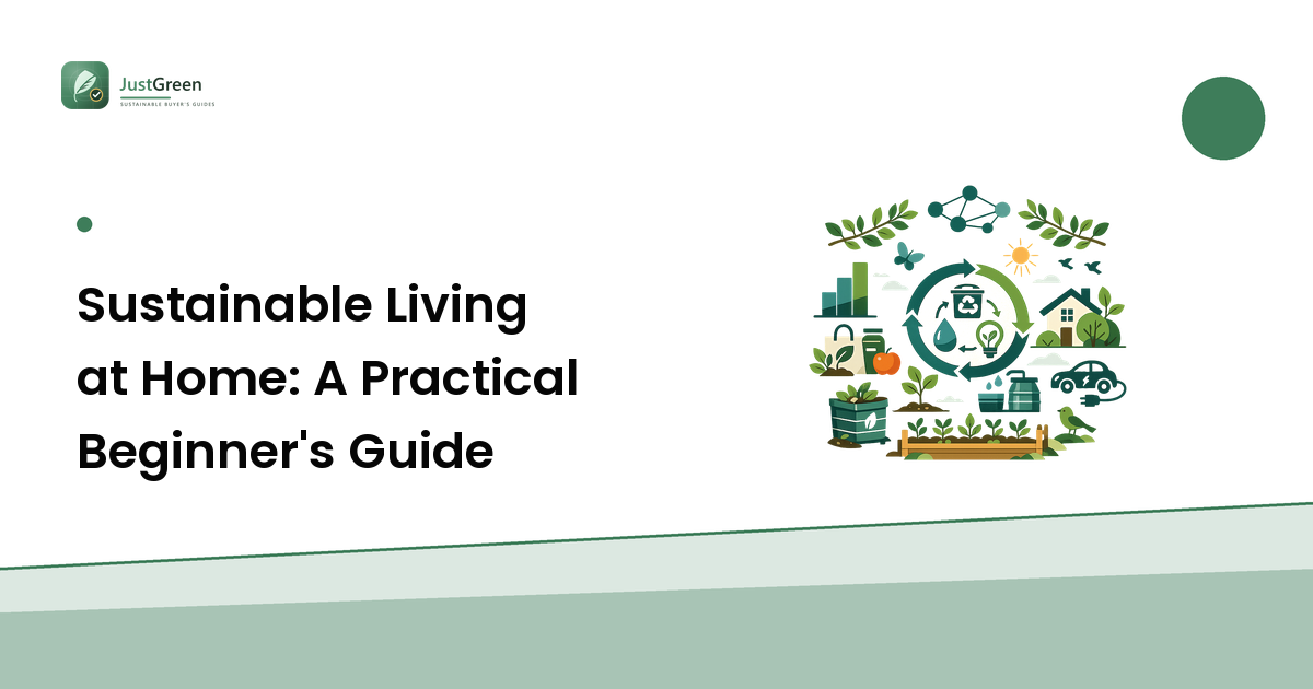Sustainable Living at Home: A Practical Beginner's Guide