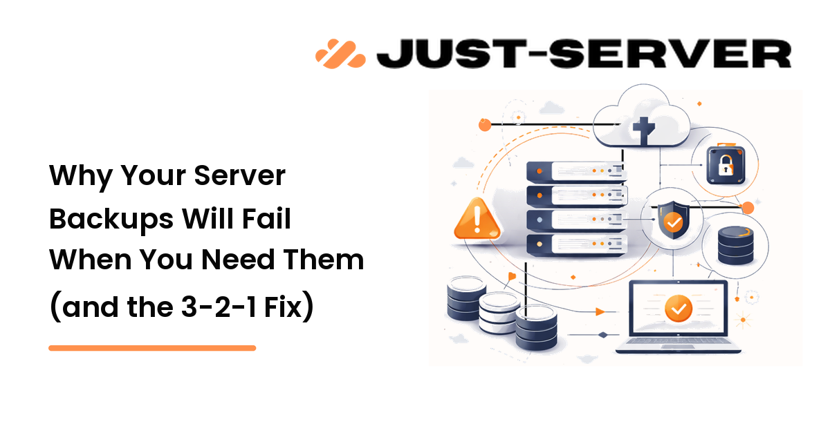 Why Your Server Backups Will Fail When You Need Them (and the 3-2-1 Fix)