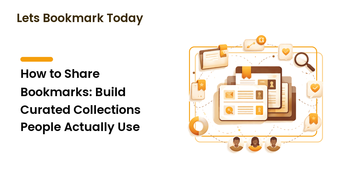 How to Share Bookmarks: Build Curated Collections People Actually Use