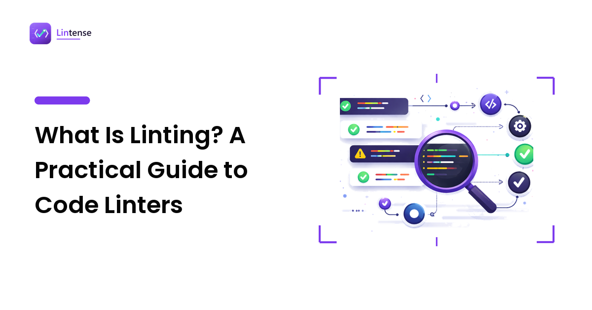 What Is Linting? A Practical Guide to Code Linters