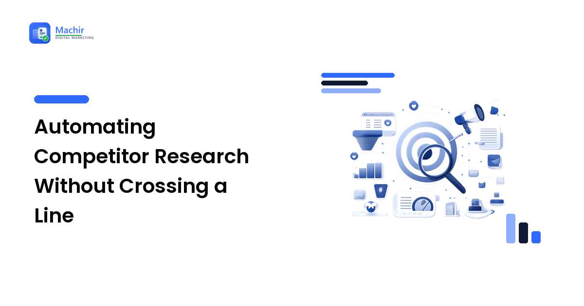 Automating Competitor Research Without Crossing a Line