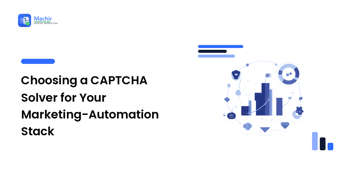 Choosing a CAPTCHA Solver for Your Marketing-Automation Stack