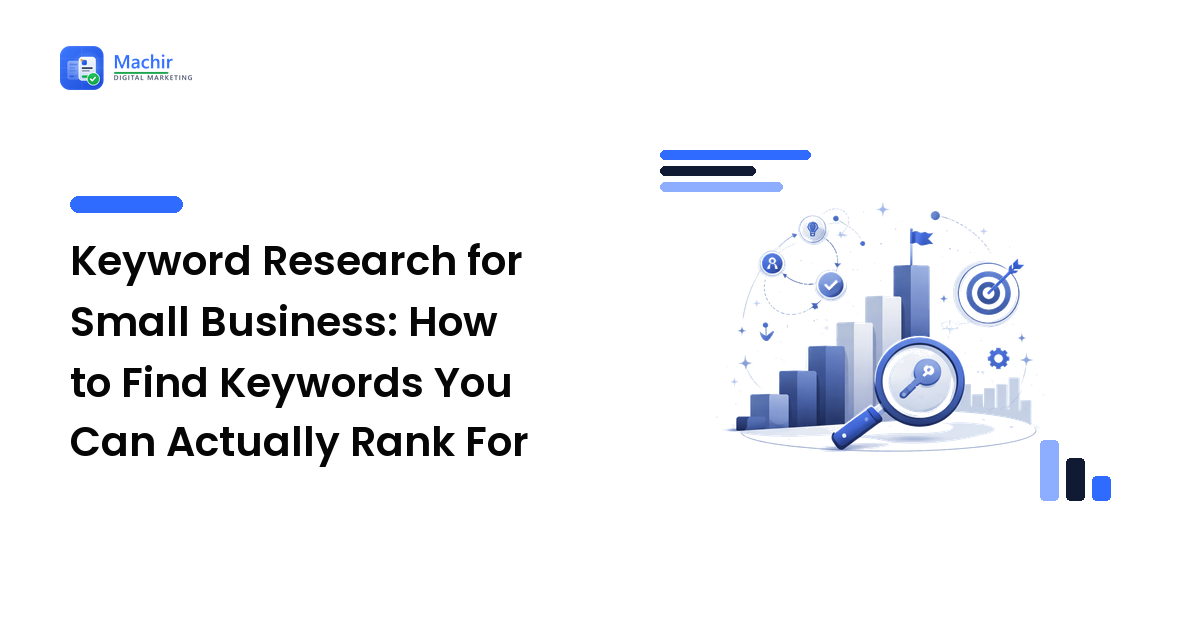 Keyword Research for Small Business: How to Find Keywords You Can Actually Rank For