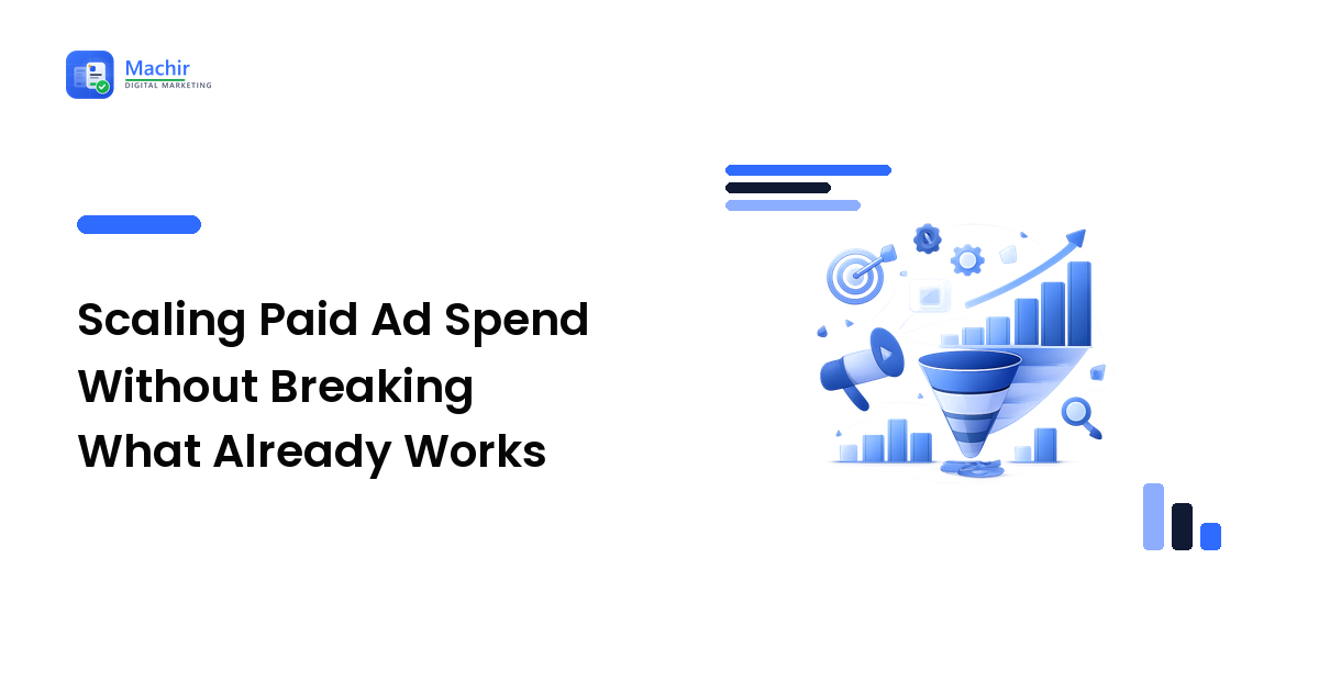 Scaling Paid Ad Spend Without Breaking What Already Works