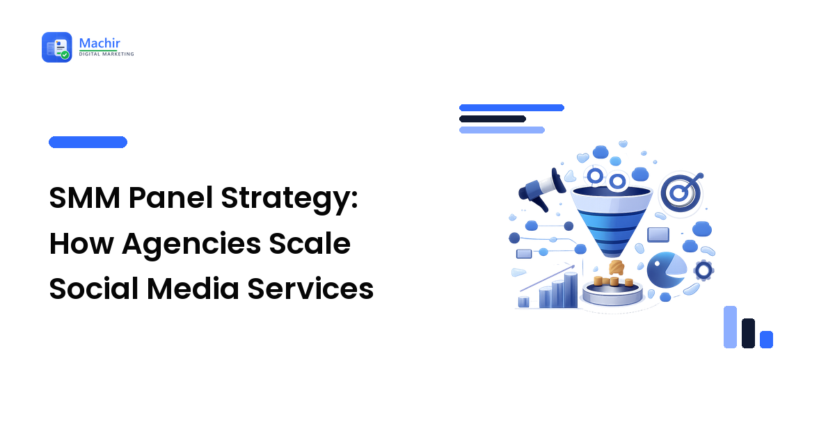 SMM Panel Strategy: How Agencies Scale Social Media Services