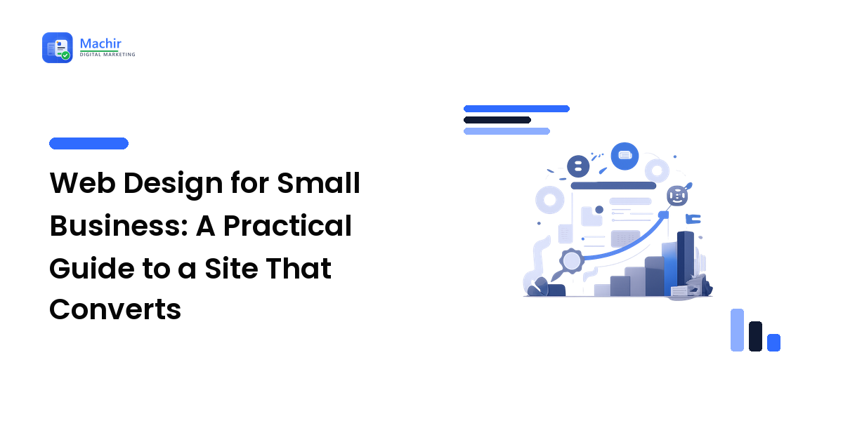 Web Design for Small Business: A Practical Guide to a Site That Converts