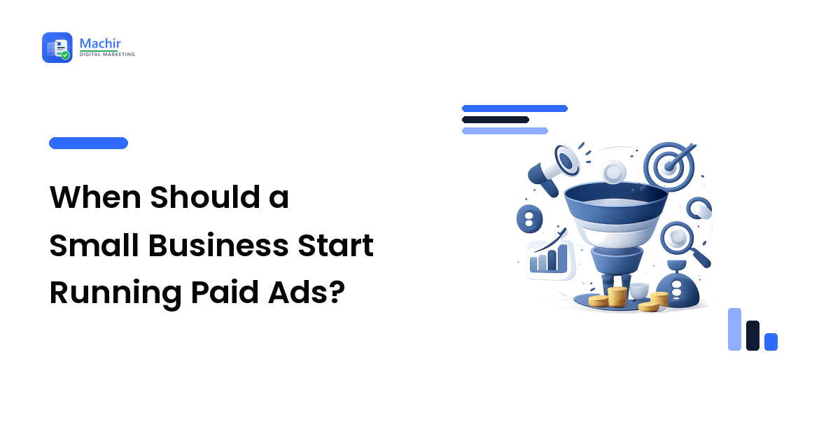 When Should a Small Business Start Running Paid Ads?