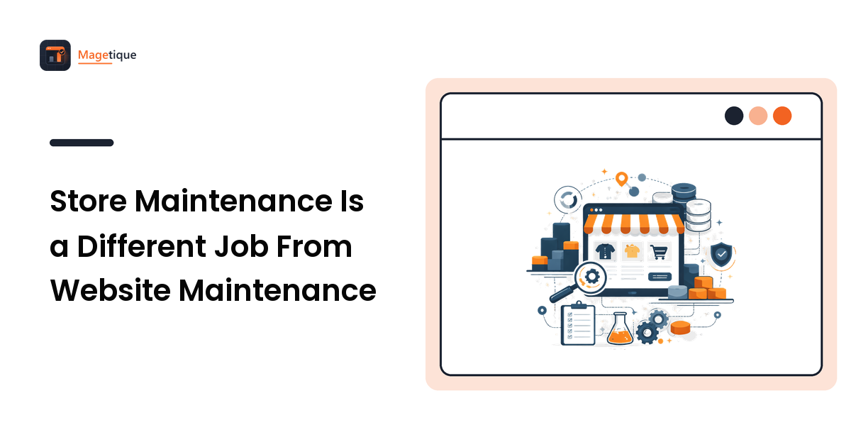 Store Maintenance Is a Different Job From Website Maintenance