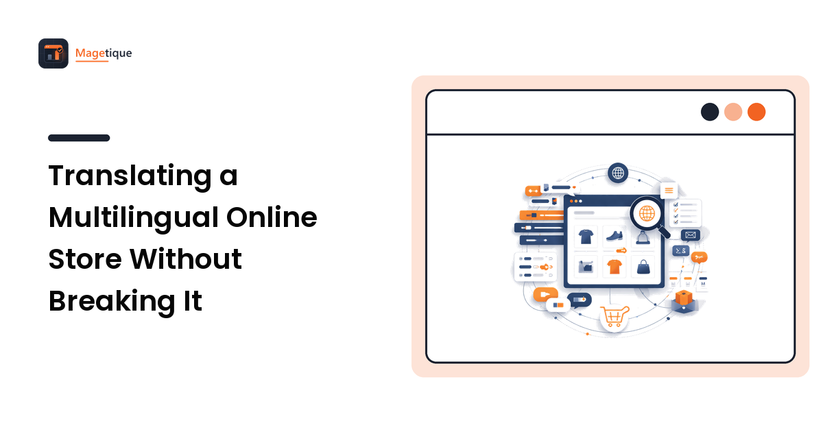 Translating a Multilingual Online Store Without Breaking It