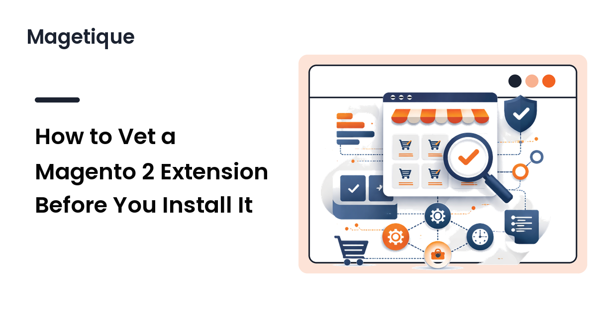 How to Vet a Magento 2 Extension Before You Install It