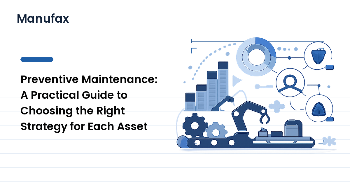 Preventive Maintenance: A Practical Guide to Choosing the Right Strategy for Each Asset