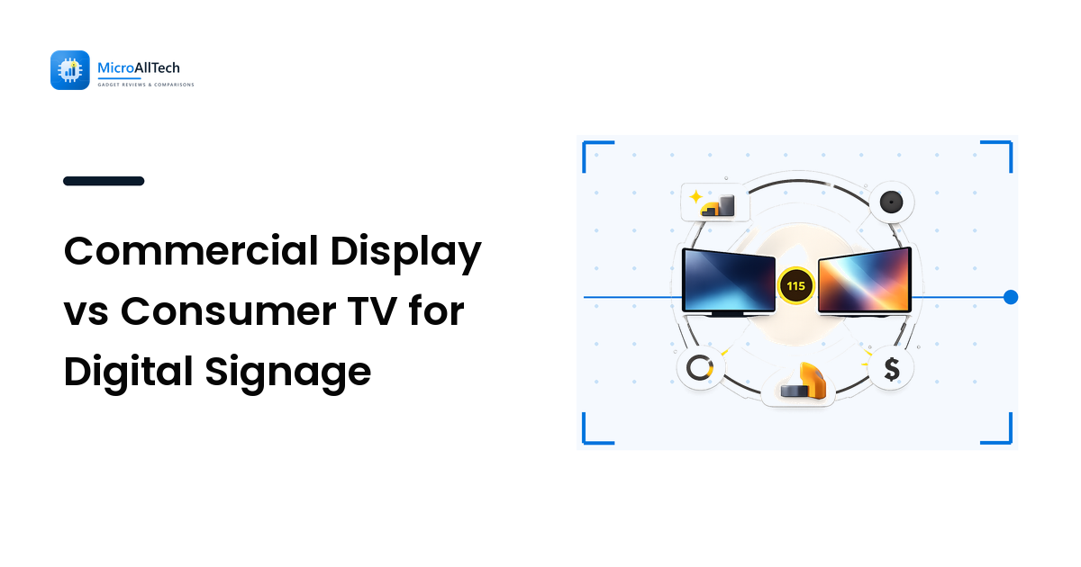 Commercial Display vs Consumer TV for Digital Signage
