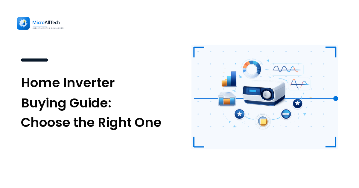 Home Inverter Buying Guide: Choose the Right One