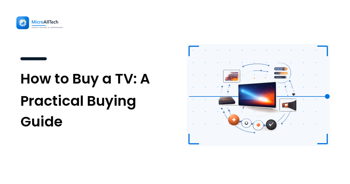 How to Buy a TV: A Practical Buying Guide