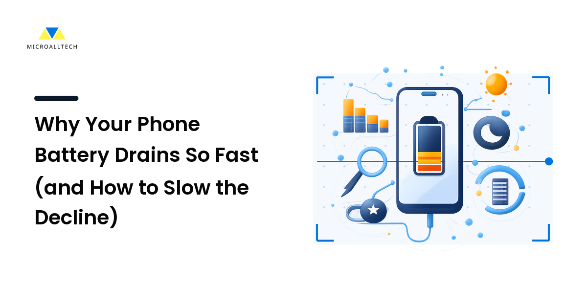 Why Your Phone Battery Drains So Fast (and How to Slow the Decline)