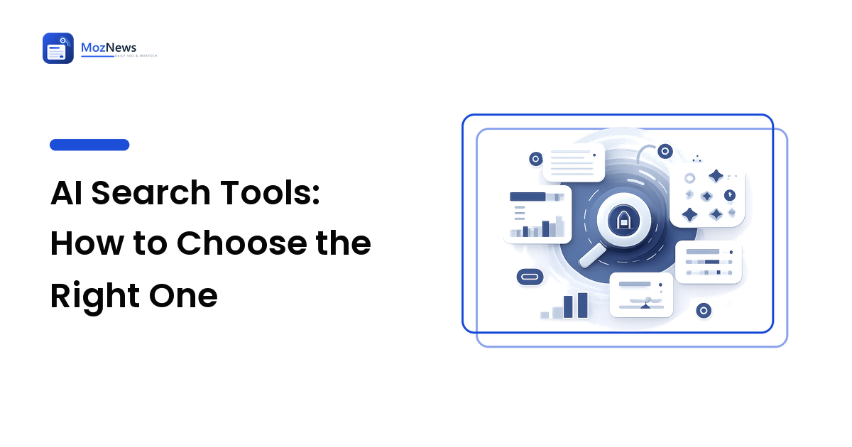 AI Search Tools: How to Choose the Right One