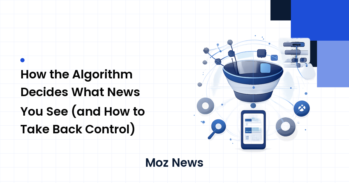 How the Algorithm Decides What News You See (and How to Take Back Control)