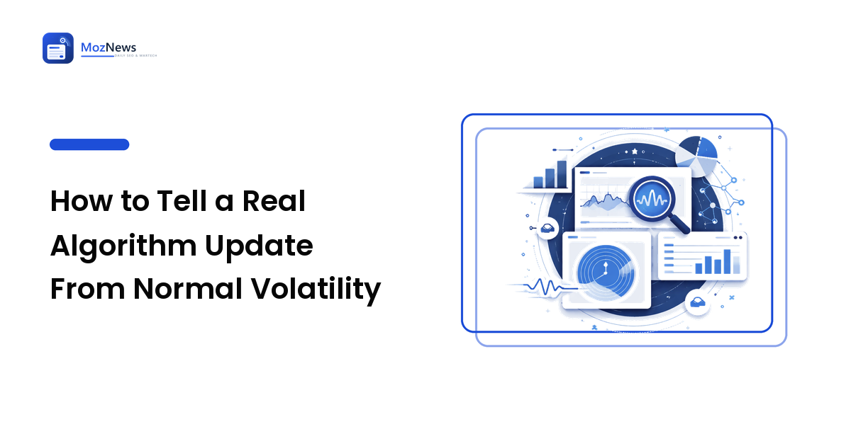 How to Tell a Real Algorithm Update From Normal Volatility