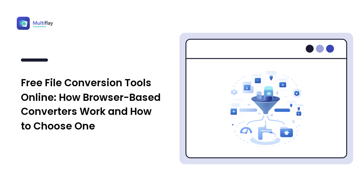 Free File Conversion Tools Online: How Browser-Based Converters Work and How to Choose One
