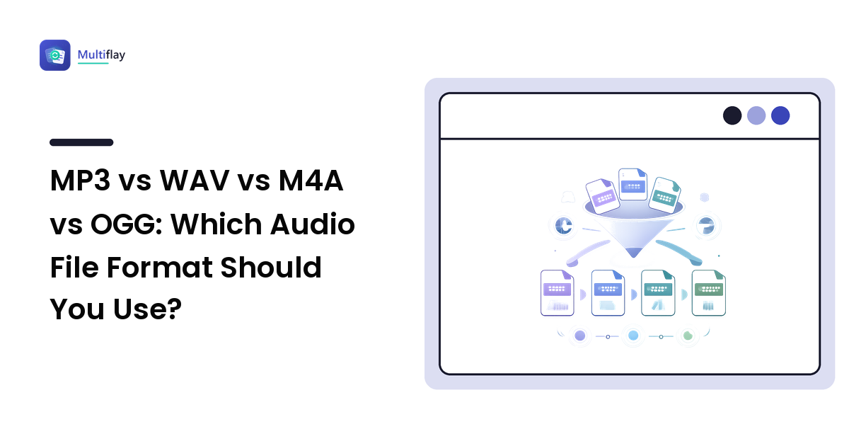 MP3 vs WAV vs M4A vs OGG: Which Audio File Format Should You Use?