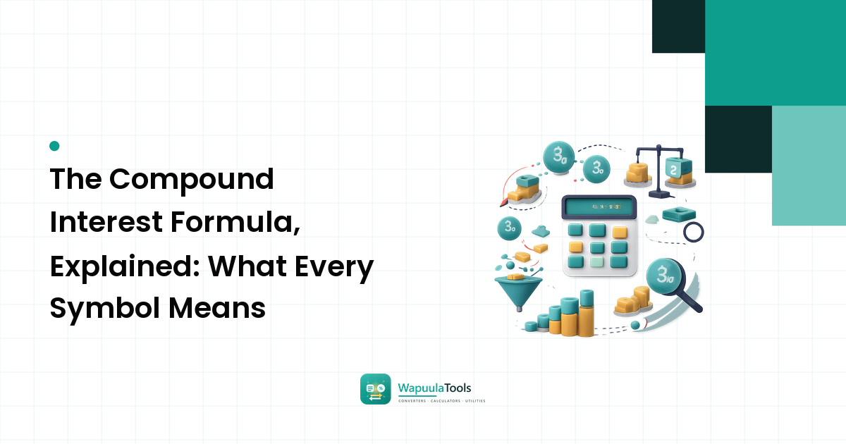 The Compound Interest Formula, Explained: What Every Symbol Means