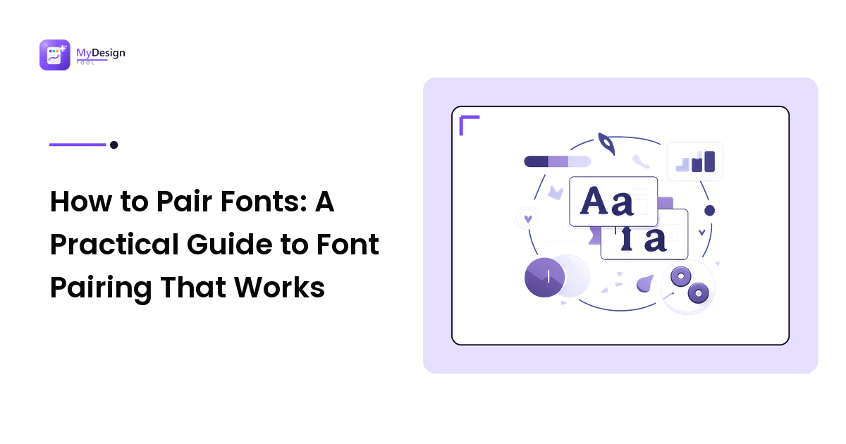 How to Pair Fonts: A Practical Guide to Font Pairing That Works