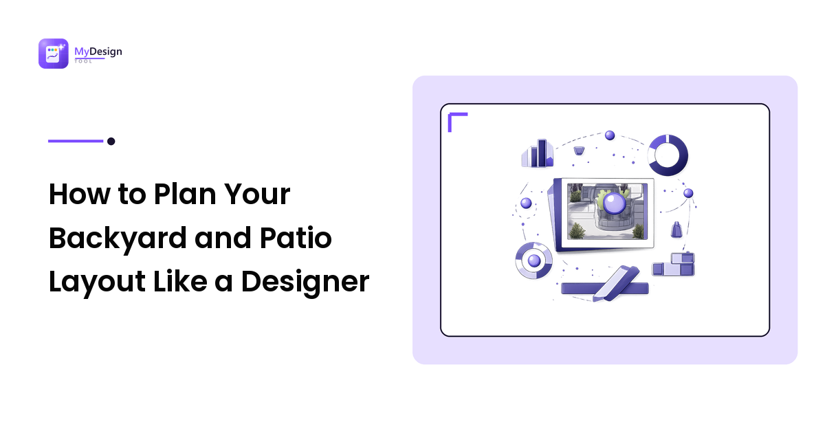 How to Plan Your Backyard and Patio Layout Like a Designer