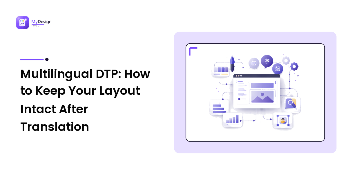 Multilingual DTP: How to Keep Your Layout Intact After Translation