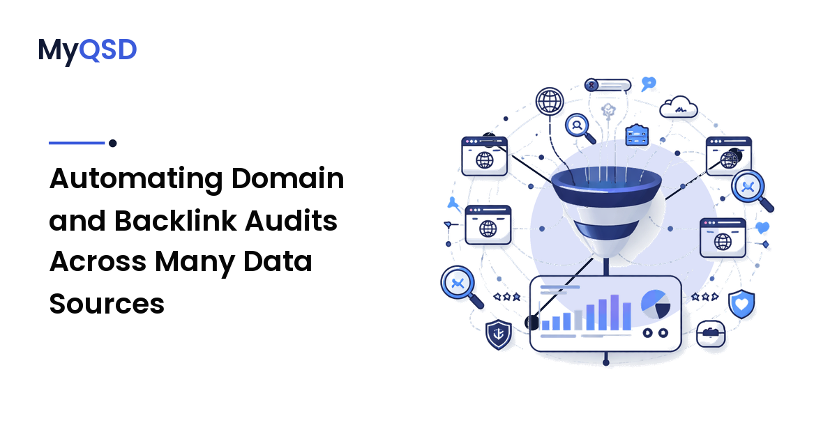 Automating Domain and Backlink Audits Across Many Data Sources