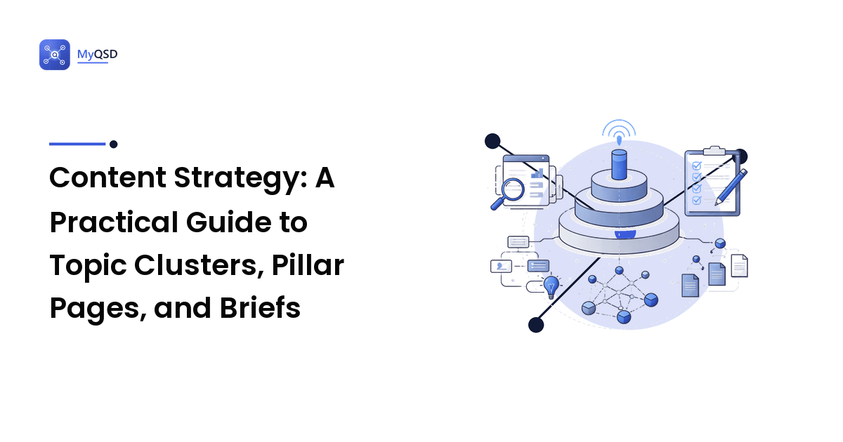 Content Strategy: A Practical Guide to Topic Clusters, Pillar Pages, and Briefs