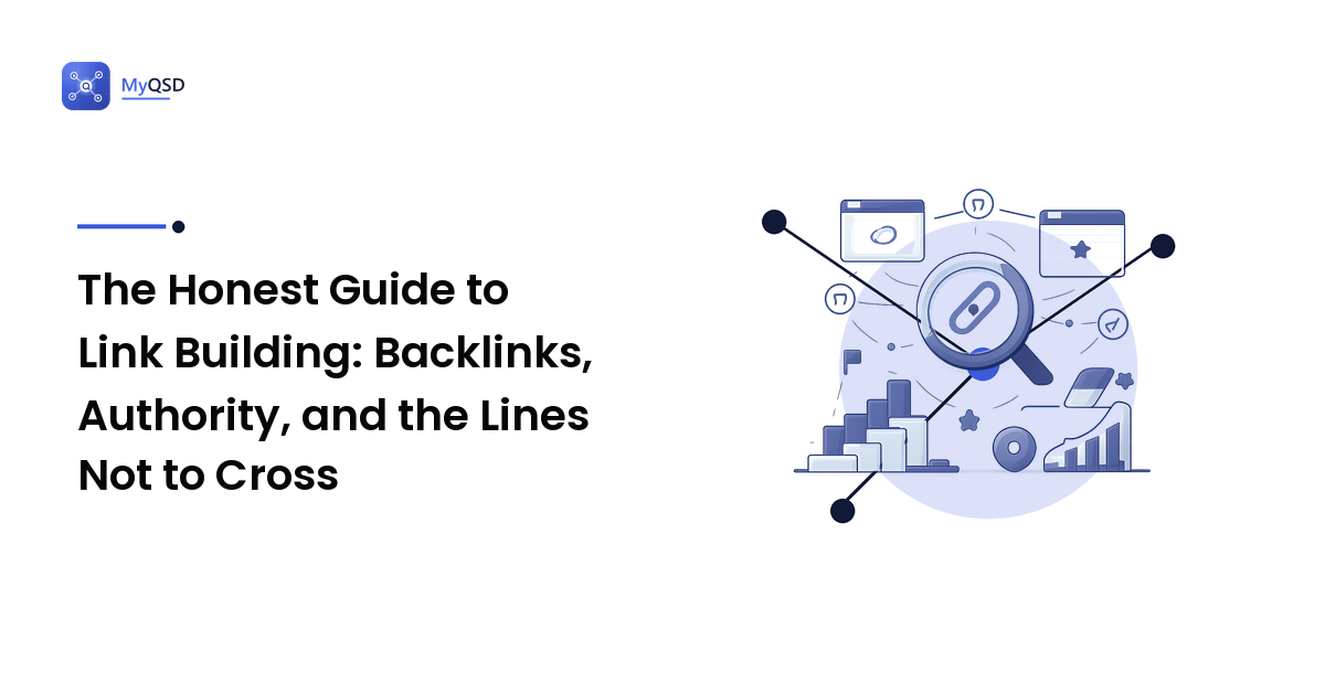The Honest Guide to Link Building: Backlinks, Authority, and the Lines Not to Cross