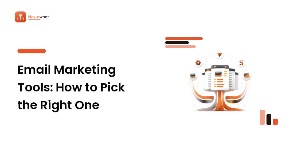 Email Marketing Tools: How to Pick the Right One