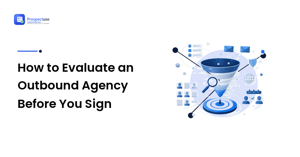 How to Evaluate an Outbound Agency Before You Sign
