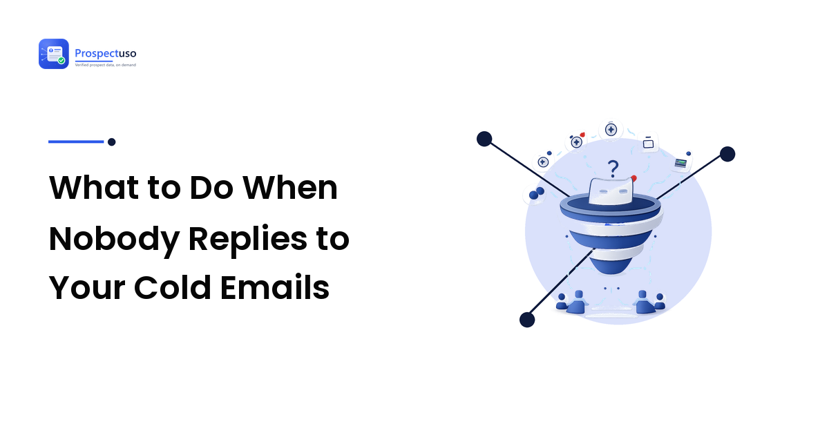 What to Do When Nobody Replies to Your Cold Emails