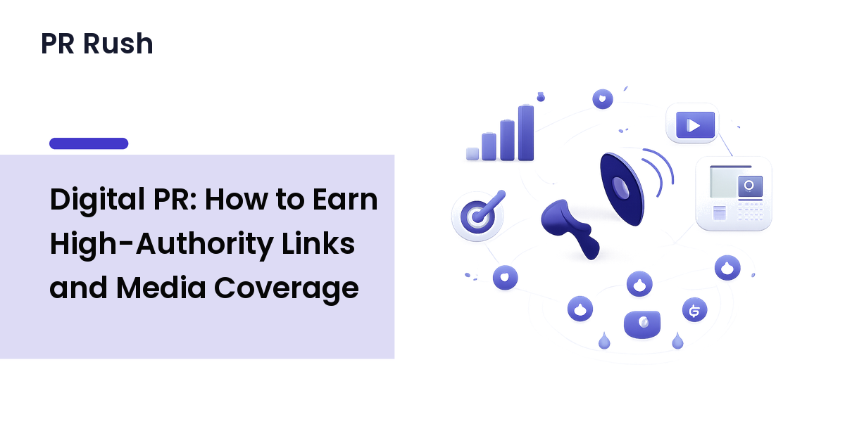 Digital PR: How to Earn High-Authority Links and Media Coverage