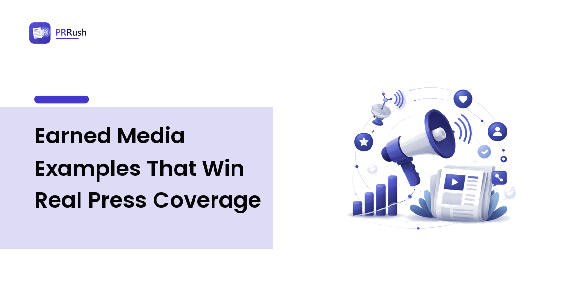 Earned Media Examples That Win Real Press Coverage
