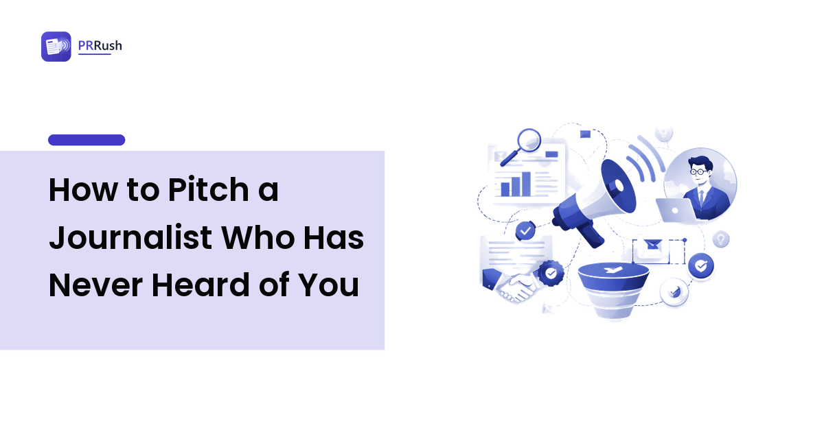 How to Pitch a Journalist Who Has Never Heard of You