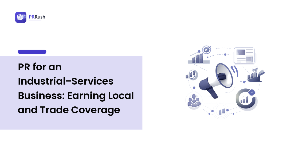 PR for an Industrial-Services Business: Earning Local and Trade Coverage