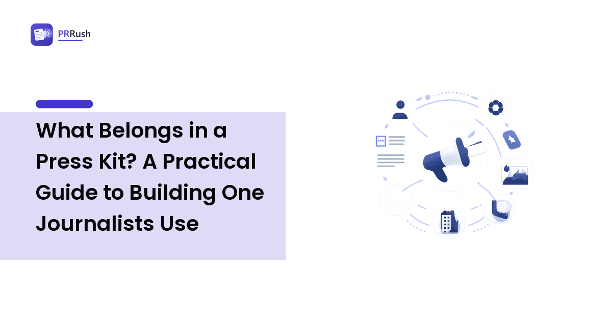 What Belongs in a Press Kit? A Practical Guide to Building One Journalists Use