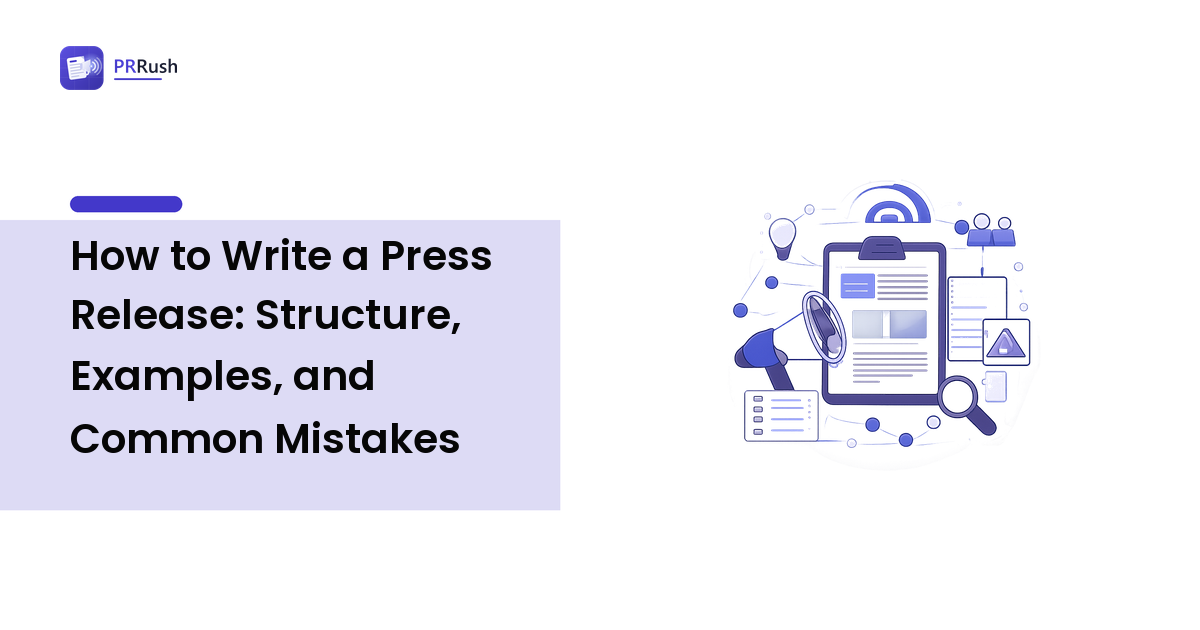 How to Write a Press Release: Structure, Examples, and Common Mistakes