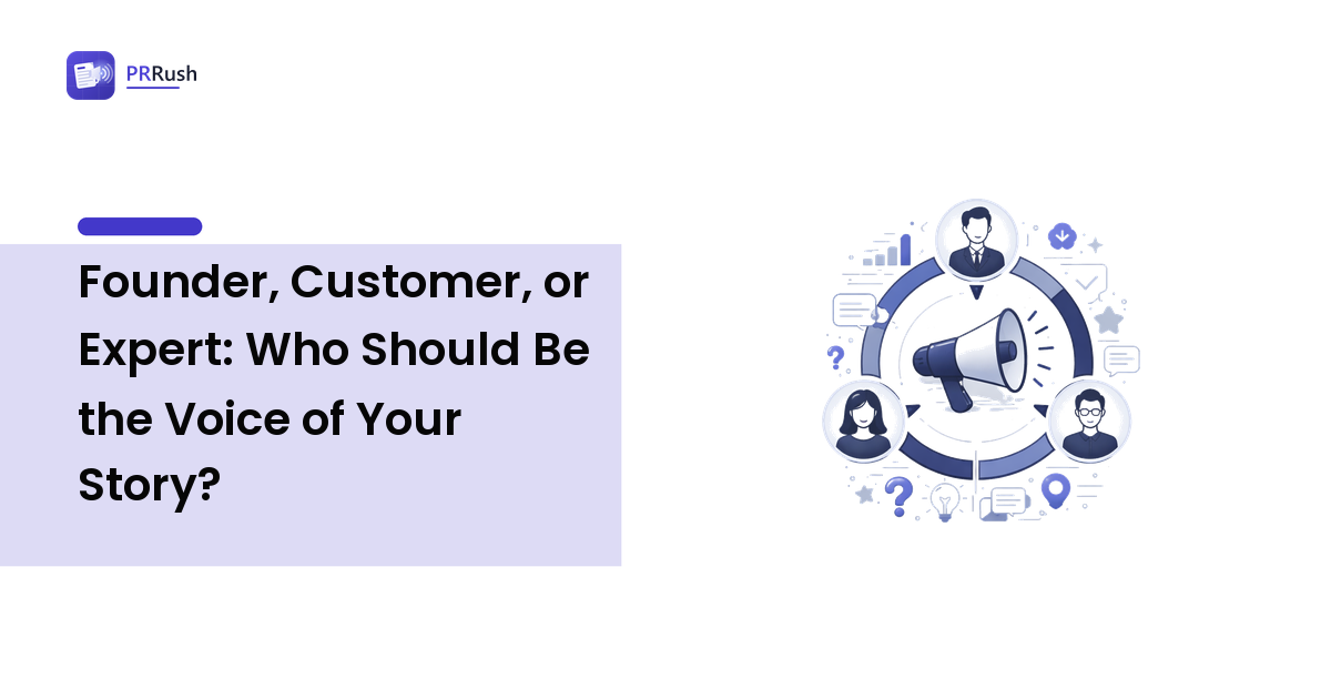 Founder, Customer, or Expert: Who Should Be the Voice of Your Story?