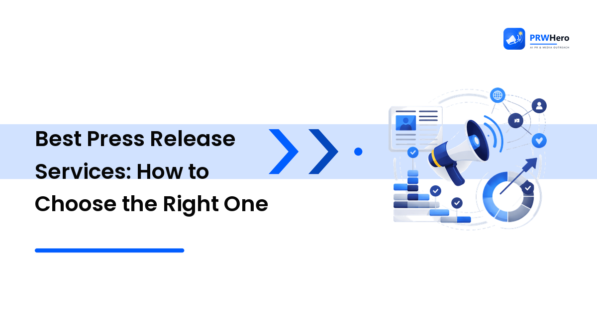 Best Press Release Services: How to Choose the Right One