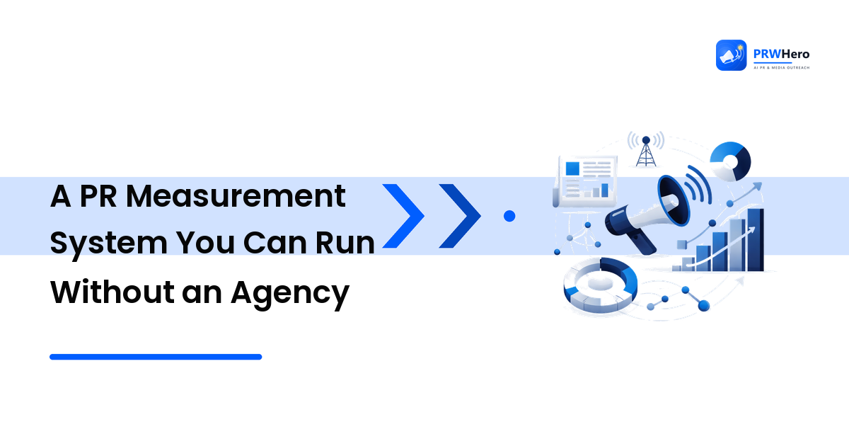 A PR Measurement System You Can Run Without an Agency