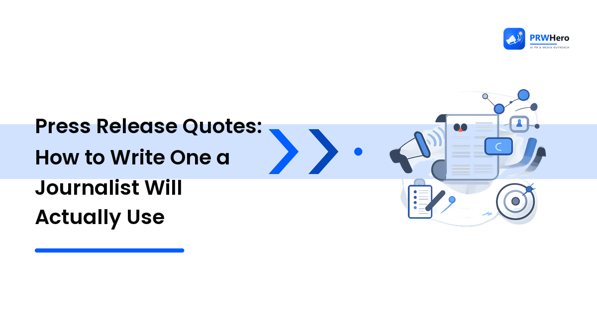 Press Release Quotes: How to Write One a Journalist Will Actually Use