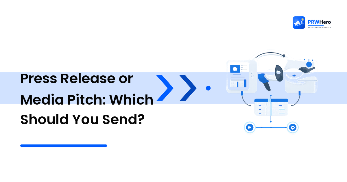 Press Release or Media Pitch: Which Should You Send?