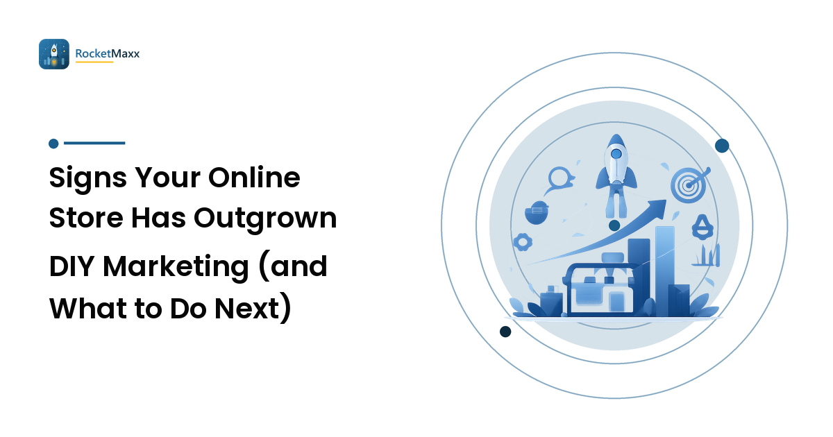 Signs Your Online Store Has Outgrown DIY Marketing (and What to Do Next)