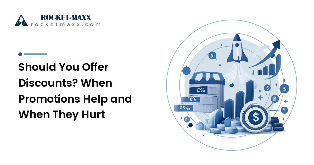 Should You Offer Discounts? When Promotions Help and When They Hurt